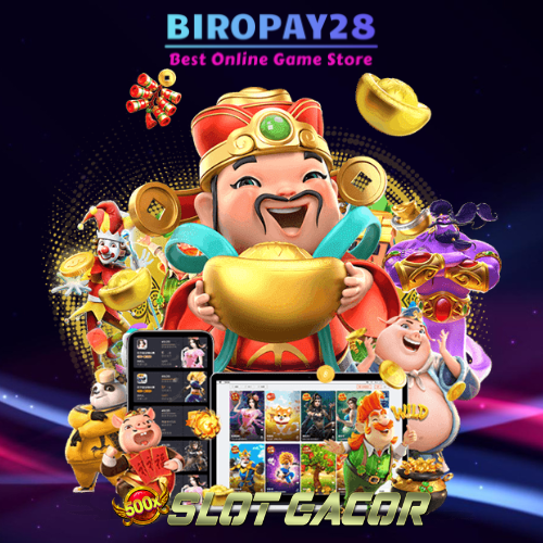 BIROPAY28 Wahana Game Gacor Kejutan Jackpot Slot Maxwin